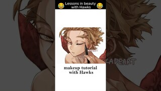 makeup tutorial with Hawks 😂😂😂#anime #memes #mha #myheroacademia #bnha #shorts