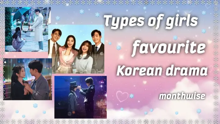 Types of girls favourite korean drama monthwise 🥰😍