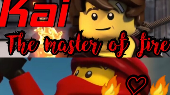 [Ninjago/AMV] Kai - layak menjadi nilai nominal tim, master api heartthrob ❤️❤️