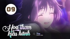 Tập 9| Hoa Thơm Kiêu Hãnh - Kaoru Hana Wa Rin To Saku【 Vietsub 】