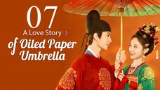 EP7 A Love Story of Oiled Paper Umbrella (2024)