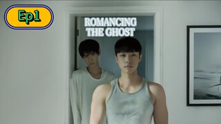 Romancing the Ghost [🇰🇷] Episode 1 Eng/Sub [BL]