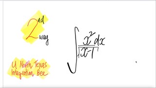 U North Texas Integration Bee 2nd way: x^2/√(x-1) dx