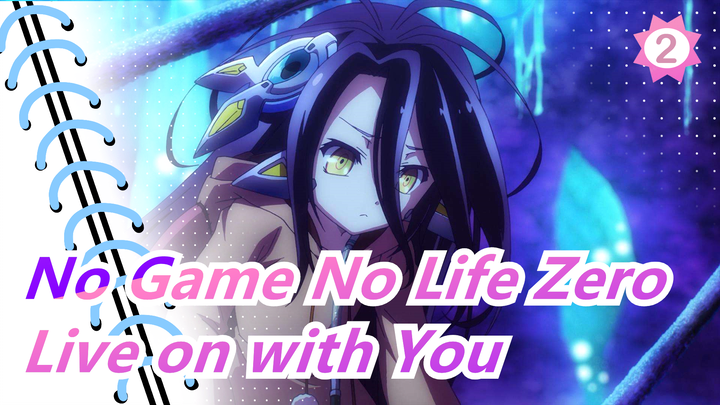 [No Game No Life Zero] What I Prayed Is to Live on with You_2