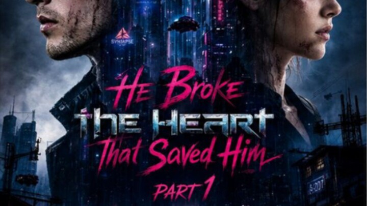 He broke the heart that save him Part 1
