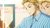 [Anime] The Sweet Killer | Yoshikage Kira | "JoJo"
