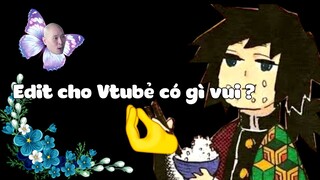 Làm editor cho Vtuber có gì vui ?