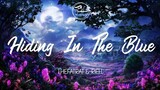 Hiding In The Blue - TheFatRat & RIELL ( Lyrics)