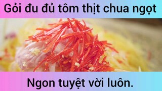 Gỏi du đủ tôm thịt chua ngọt ngon tuyệt vời luôn phần 1