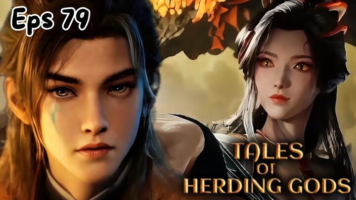 Tales of Herding Gods episode 79 Sub Indo - Qin Mu Terjebak Bersama Long Qiaonan