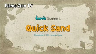 Larva 1 (Ep 88) Quick Sand #Larva1