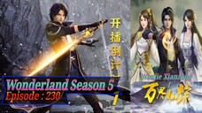 Eps 230 Wonderland [Wanjie Xianzong] Season 5 Sub Ijdoh