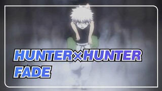 [HUNTER×HUNTER|AMV]Fade