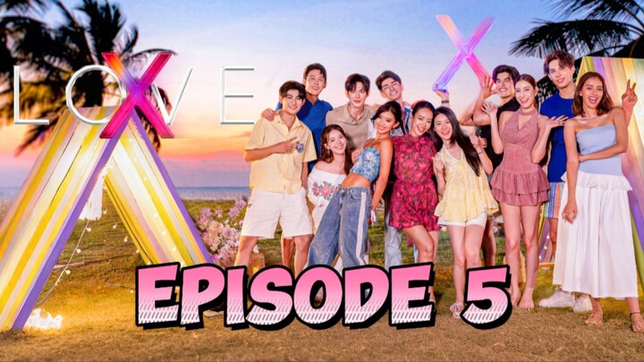 🇹🇭EP. 5 LOVE (X) (2025) | ENG SUB | DATING SHOW