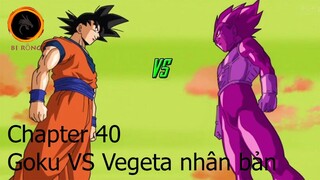 Dragon ball super - Chapter 40: Goku VS Vegeta nhân bản