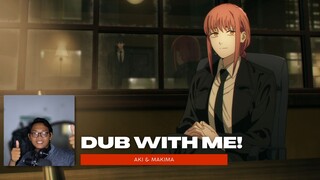 DUB WITH ME! MAKIMA X AKI | Chainsaw Man