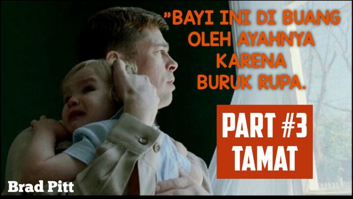 AKHIR KISAH DARI BAYI BURUK RUPA YANG DI BUANG AYAHNYA. Alur Cerita. Benjamin Button. Part.3