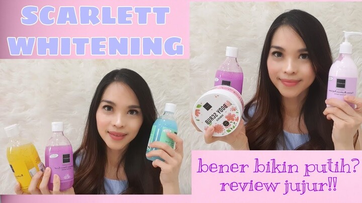 REVIEW JUJUR SCARLETT WHITENING - kulit jadi putih cerah