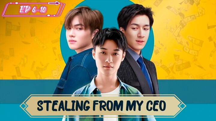 [EP 6-10] Stealing from my CEO