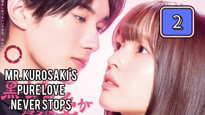 Episode 2: 𝗠𝒓. 𝗞𝒖𝒓𝒐𝒔𝒂𝒌𝒊'𝒔 𝗣𝒖𝒓𝒆 𝗟𝒐𝒗𝒆 𝗡𝒆𝒗𝒆𝒓 𝗦𝒕𝒐𝒑𝒔