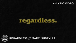 regardless - marc, Subzylla [Official Lyric Video]