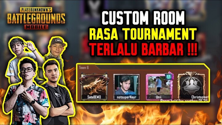 GOKIL !! CUSTOM ROOM RASA TOURNAMENT ?! TERLALU BARBAR !!! - PUBG MOBILE INDONESIA