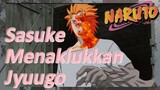 Sasuke Menaklukkan Jyuugo
