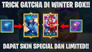 TRIK GATCHA DI EVENT WINTER BOX BIAR DAPAT SKIN LIMITED DAN SPECIAL CUMA MODAL TOKEN/TIKET GRATIS!!