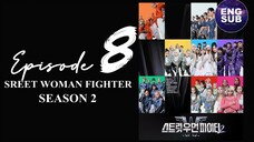 🇰🇷 KR SHOW | Street Woman Fighter Season 2 (2023) Episode 8 ENG SUB (720p)