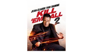 Kill 'em All 2 Full Movie 2024