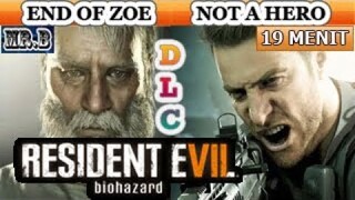 Alur Cerita DLC Resident Evil 7 (Not A Hero & End Of Zoe)