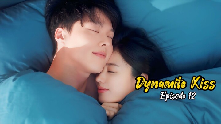 DYNAMITE KISS EPISODE - 12 || AKHIRNYA JI HYUK DAN DA RIM BOBOK BARENG 💞 || alur cerita drama Korea