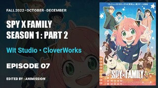 Spy X Family : Part 2 | Episode 07