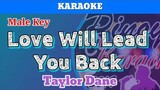 Love Will Lead You Back by Taylor Dane (Karaoke : Male Key)