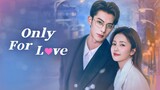Only for Love Episode 13 Sub Indo