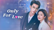 Only for Love Episode 35 Sub Indo