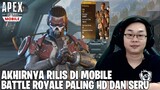 AKHIRNYA RILIS RESMI DI MOBILE - GAME BATTLE ROYALE PALING HD DAN SERU! APEX LEGEND MOBILE