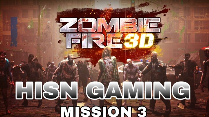 mission 3= membasmi zombie di game ZOMBIE FIRE 3D