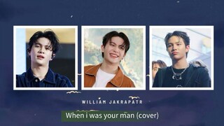WILLIAM.JKP & TORSAKSIT  -  WHEN I WAS YOUR MAN (COVER)