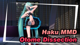 [Haku MMD] Otome Dissection