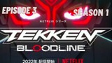 Tekken Bloodline Season 1 ||Ep 3 ||English Dub