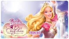 Barbie™ trong 12 Nàng Công Chúa Thích Khiêu Vũ (2006) | Trọn Bộ | Thuyết Minh Tiếng Việt