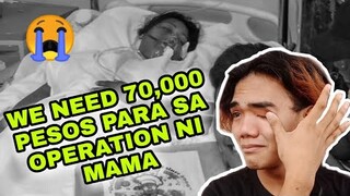 WE NEED 70,000 PESOS PARA SA OPERATION NI MAMA