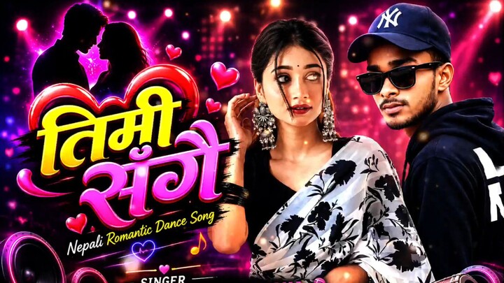TIMI SANGAI NEW NEPALI SONG