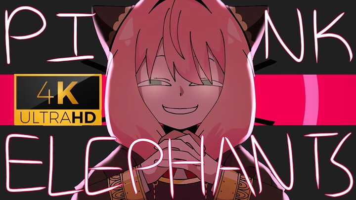 【4K/60帧❤阿尼亚❤MEME】PINK ELEPHANTS || S x F || ANIMATION MEME