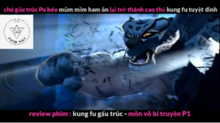 REVIEW PHIM : Gấu trúc học võ (p4) #rvphimhoathinh