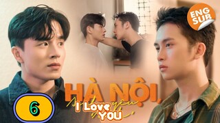 🇻🇳 EP. 6 HANOI, I LOVE "Y0U" / Hot  BROTHER Next DooR (2025) ENG SUB