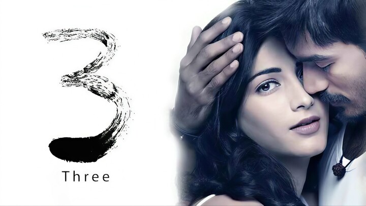 3 (2012) Tamil 1080p HD with English Subtitles - Dhanush, Shruthi Hassan, Anirudh, Aishwarya
