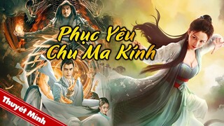 Siêu Phẩm Cổ Trang Hành Động Hấp Dẫn Nhất | PHỤC YÊU CHU MA KÍNH | Phim Lẻ Hot
