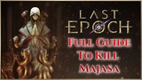 Last Epoch Full Guide On How To Kill Majasa, Boss Fight v0.9.0e